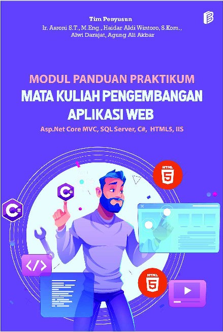 Modul Panduan Praktikum Mata Kuliah Pengembangan Aplikasi Web Asp.Net Core MVC, SQL Server, C#, HTML5, IIS